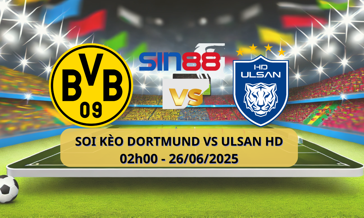 Nhận định bóng đá Dortmund - Ulsan HD 02h00 ngày 26/06/2025 - FIFA Club World Cup (Kate)