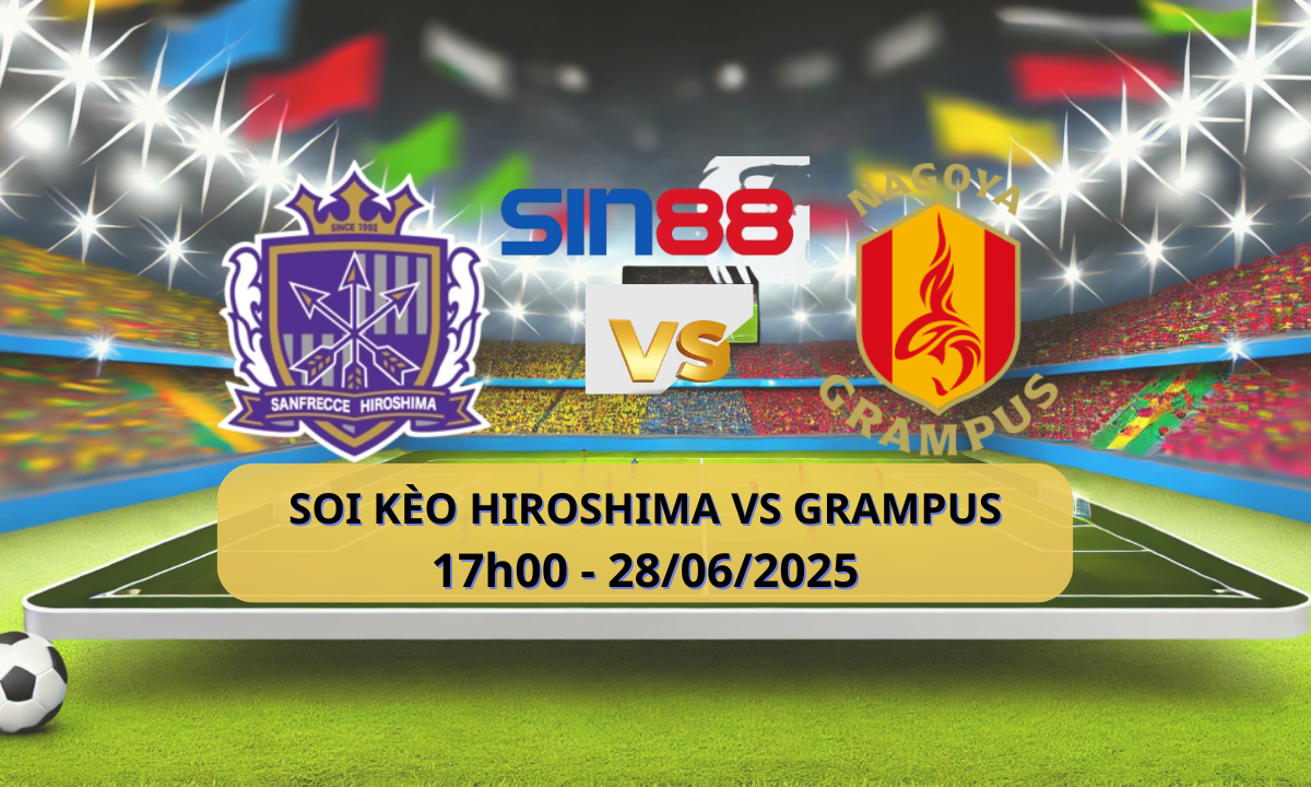 Nhận định bóng đá Sanfrecce Hiroshima - Nagoya Grampus 17h00 ngày 28/06/2025 - J1 League (Kate)