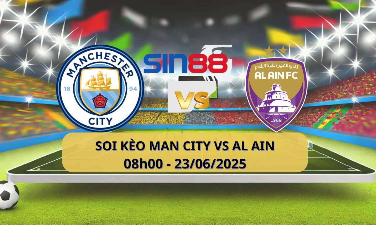 Nhận định bóng đá Manchester City - Al Ain 08h00 ngày 23/06/2025 - FIFA Club World Cup (Kate)