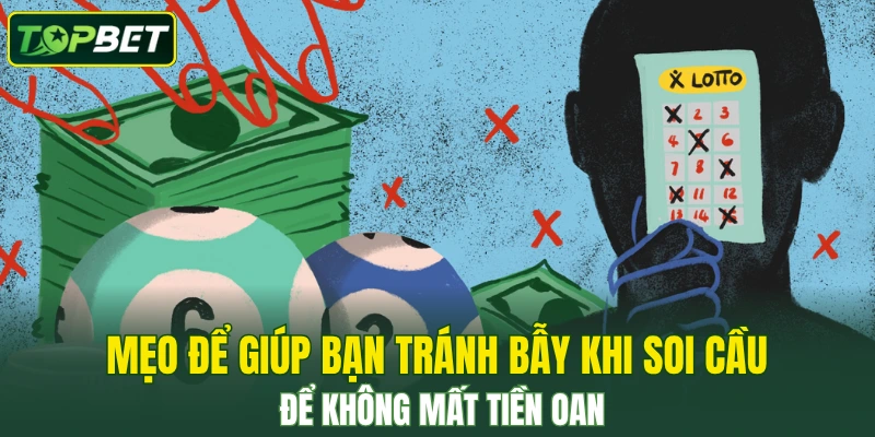 Mẹo để giúp bạn tránh bẫy khi soi cầu để không mất tiền oan