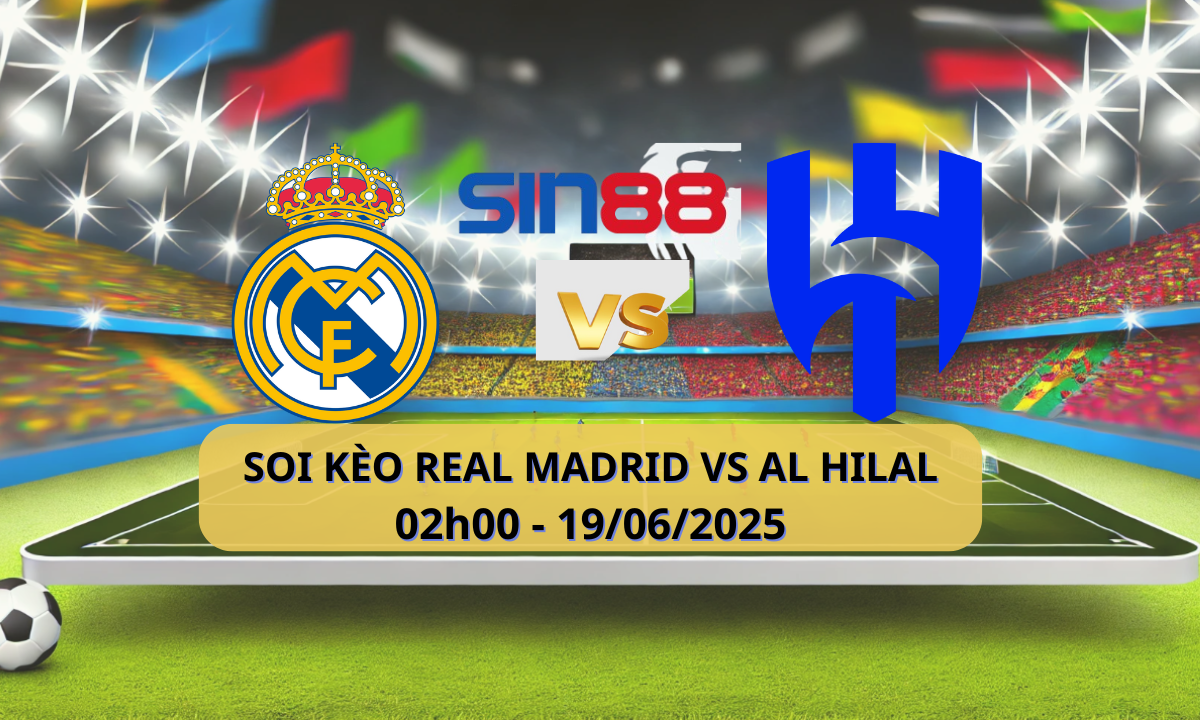 Nhận định bóng đá Real Madrid - Al Hilal 02h00 ngày 19/06/2025 - FIFA Club World Cup (Kate)