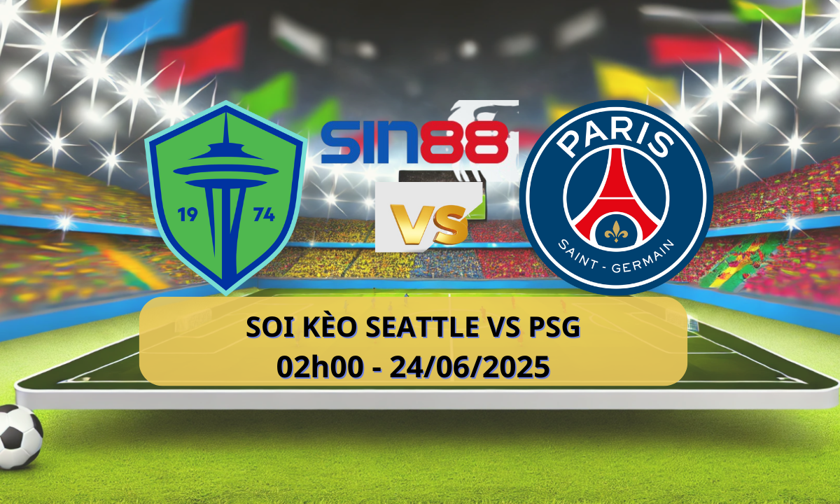 Nhận định bóng đá Seattle Sounders - PSG 02h00 ngày 24/06/2025 - FIFA Club World Cup (Kate)