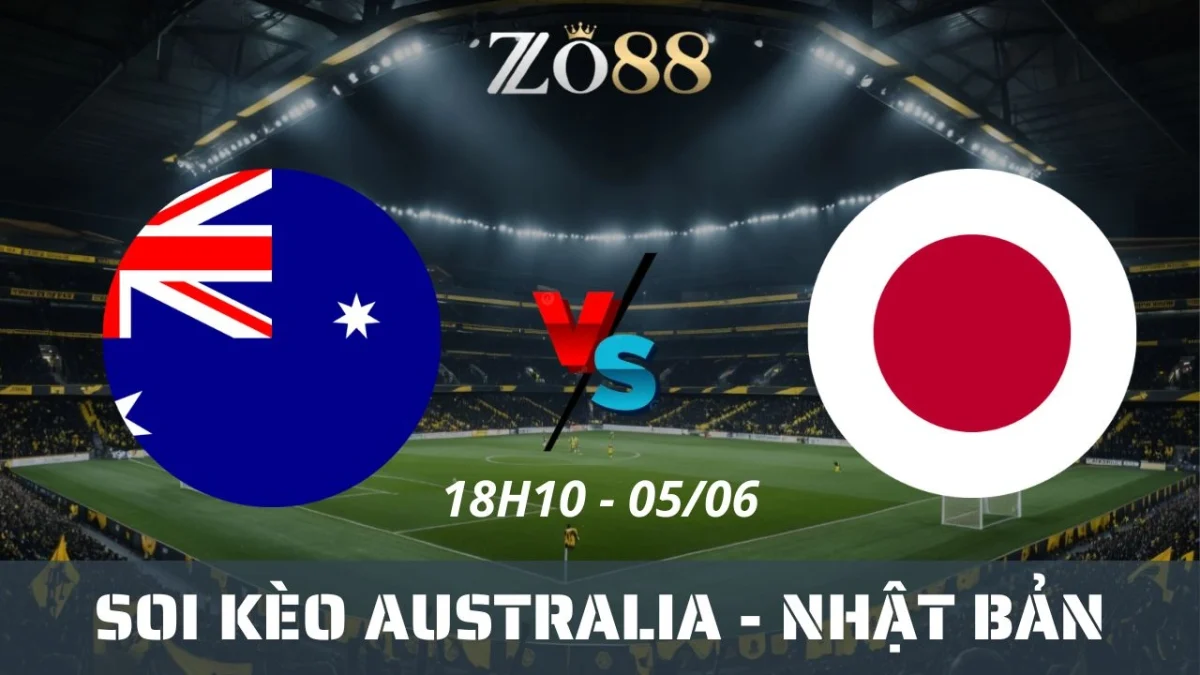 Soi kèo nhà cái Australia vs Nhật Bản, 05/06/2025 18h10 Vòng loại World Cup