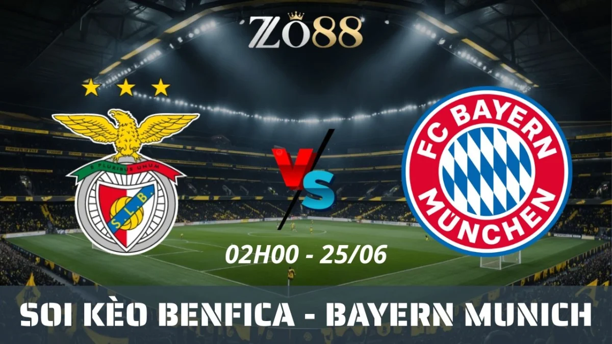 Soi kèo nhà cái Benfica vs Bayern Munich, 25/06/2025 02h00 Club World Cup