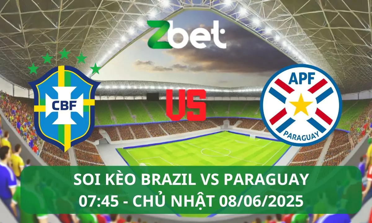 Nhận định soi kèo Brazil vs Paraguay, 07h45 11/06/2025 – Vòng loại World Cup