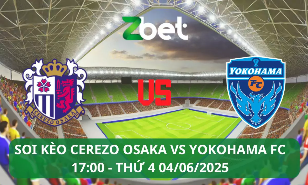 Nhận định soi kèo Cerezo Osaka vs Yokohama, 17h00 04/06/2025 – YBC Levain Cup