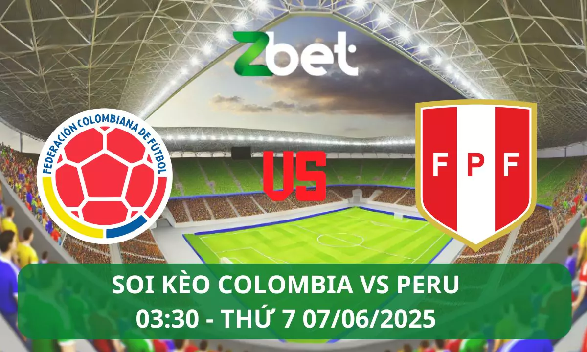 Nhận định soi kèo Colombia vs Peru, 03h30 07/06/2025 – Vòng loại World Cup