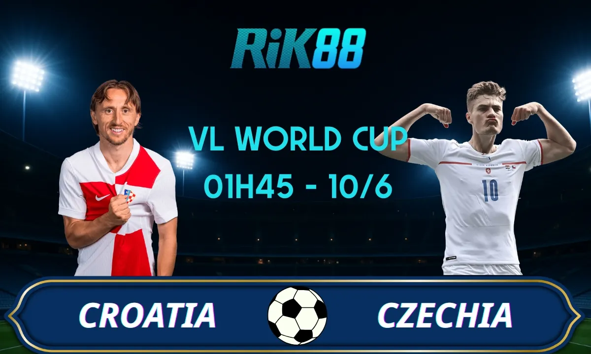 Soi kèo Croatia vs Czechia, 01h45 ngày 10/06/2025 - VL World Cup