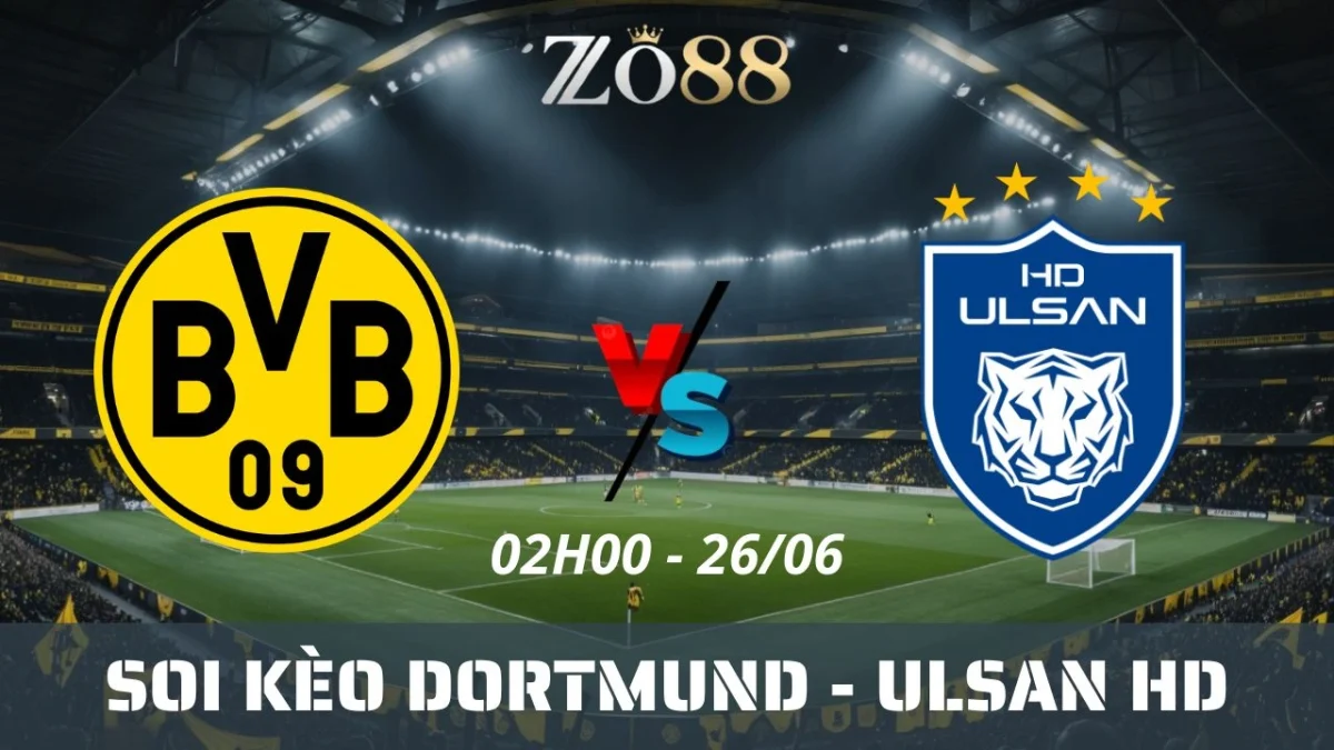 Soi kèo nhà cái Dortmund vs Ulsan HD, 26/06/2025 02h00 Club World Cup