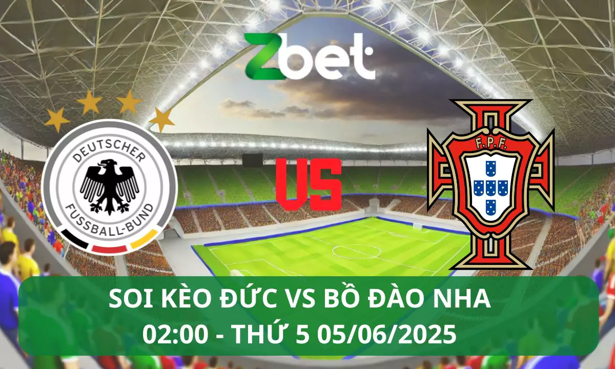 Nhận định soi kèo Đức vs Bồ Đào Nha, 02h00 05/06/2025 – Nations League