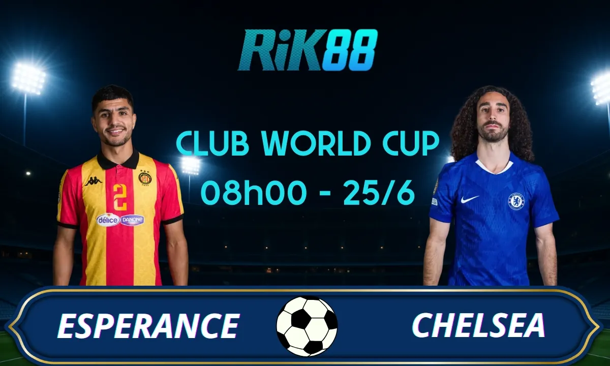 Soi kèo Esperance vs Chelsea, 08h00 ngày 25/06/2025 – Club World Cup