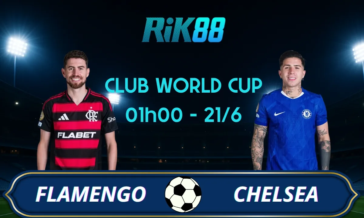 Soi kèo Flamengo vs Chelsea, 01h00 ngày 21/06/2025 – Club World Cup