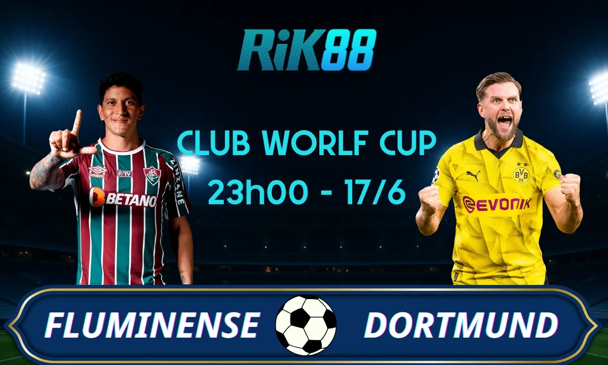 Soi kèo Fluminense vs Dortmund, 23h00 ngày 17/06/2025 - Club World Cup
