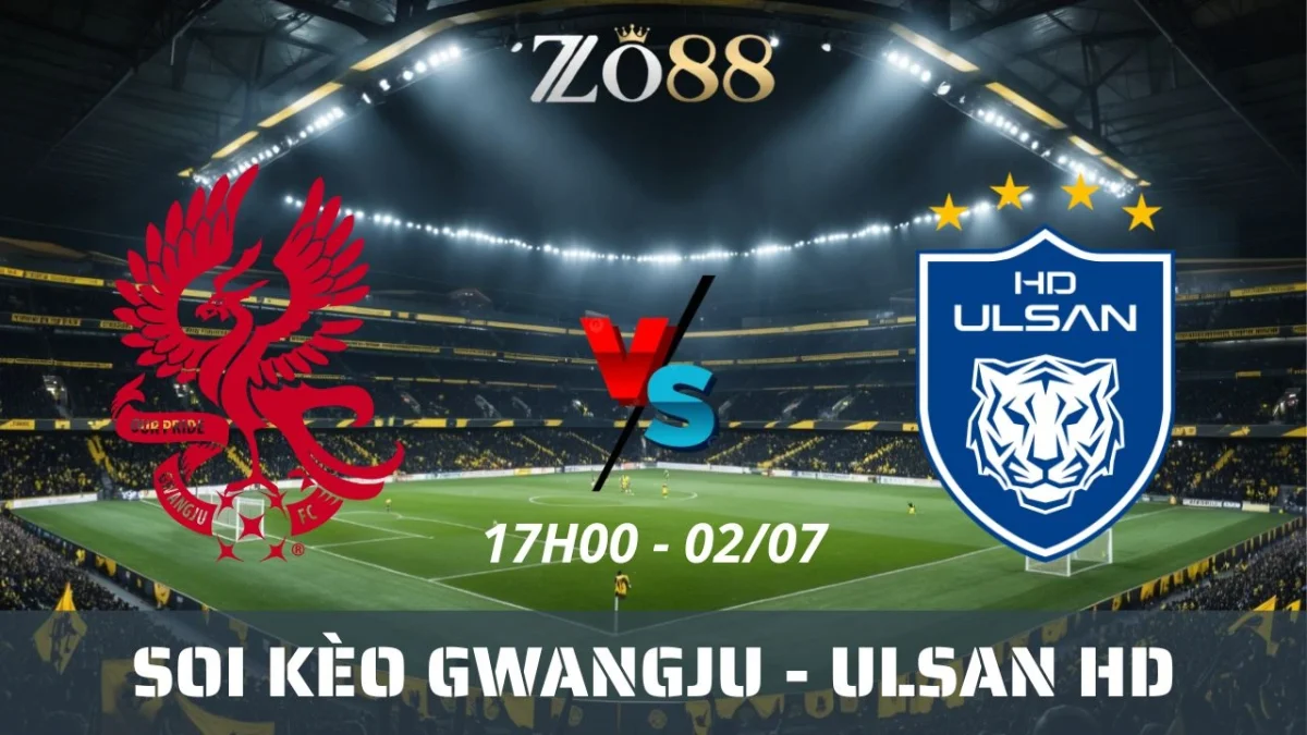 Soi kèo nhà cái Gwangju vs Ulsan HD, 02/07/2025 17h00 Korean Cup