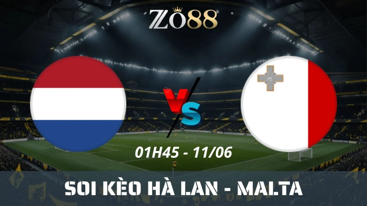 Soi kèo nhà cái Hà Lan vs Malta, 11/06/2025 01h45 Vòng loại World Cup
