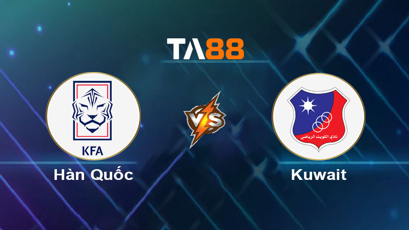 Phân tích kèo trận đấu Hàn Quốc vs Kuwait ngày 10/06/2025