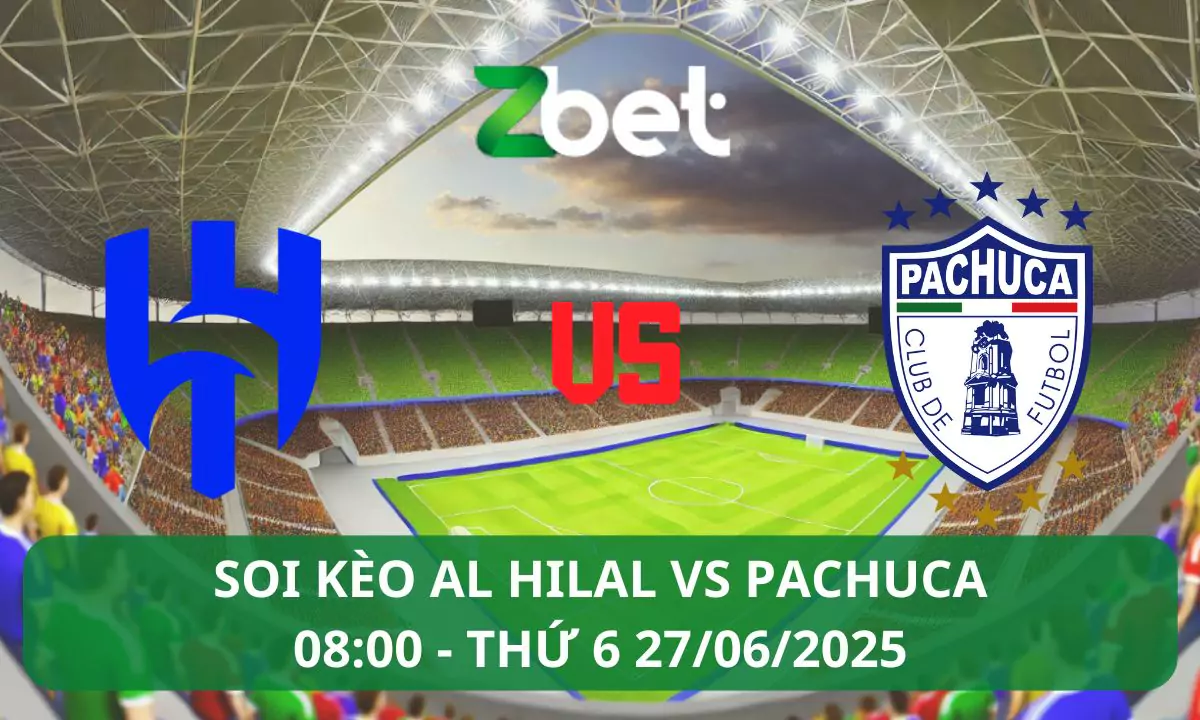 Nhận định soi kèo Al Hilal vs Pachuca, 08h00 27/06/2025 – Club World Cup