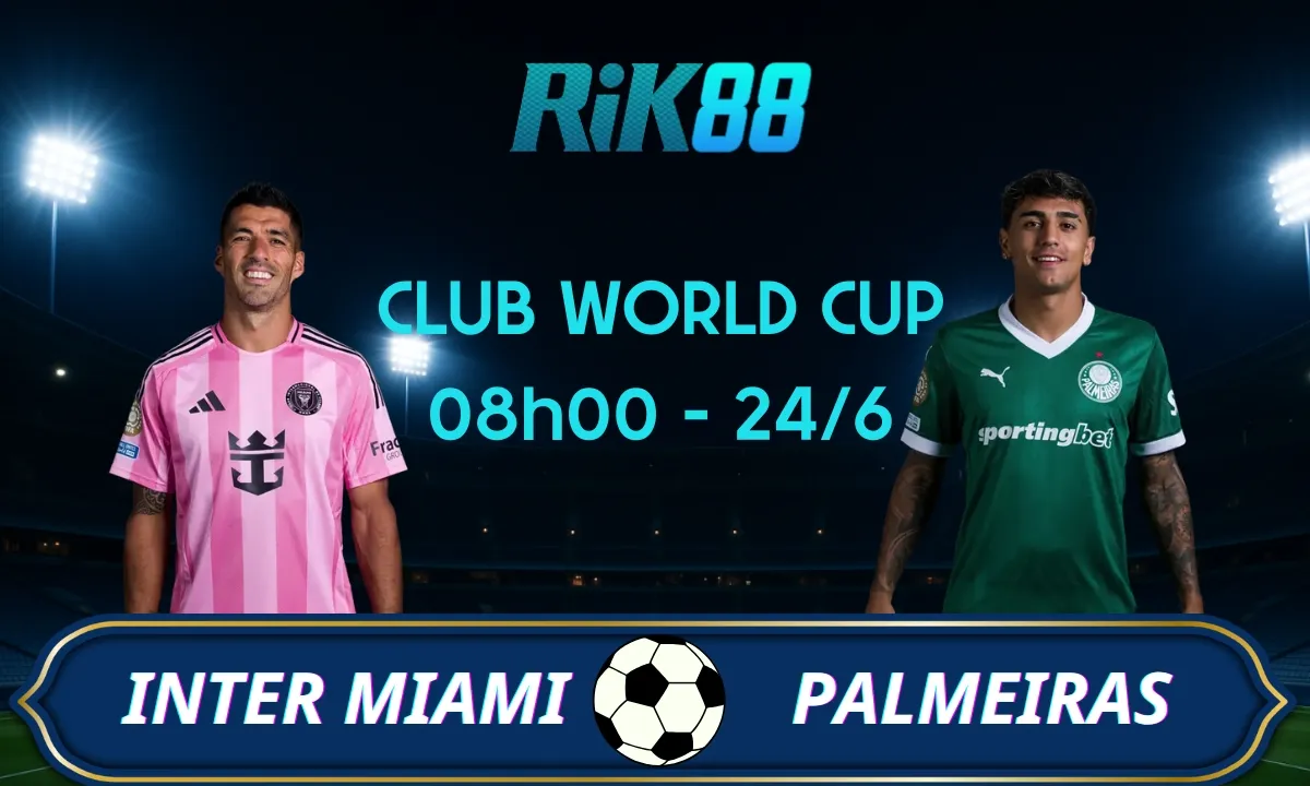 Soi kèo Inter Miami vs Palmeiras, 08h00 ngày 24/06/2025 – Club World Cup