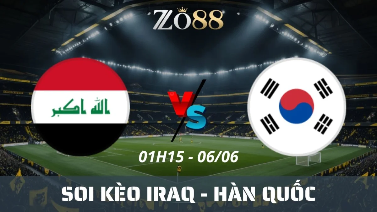 Soi kèo nhà cái Iraq vs Hàn Quốc, 06/06/2025 01h15 Vòng loại World Cup