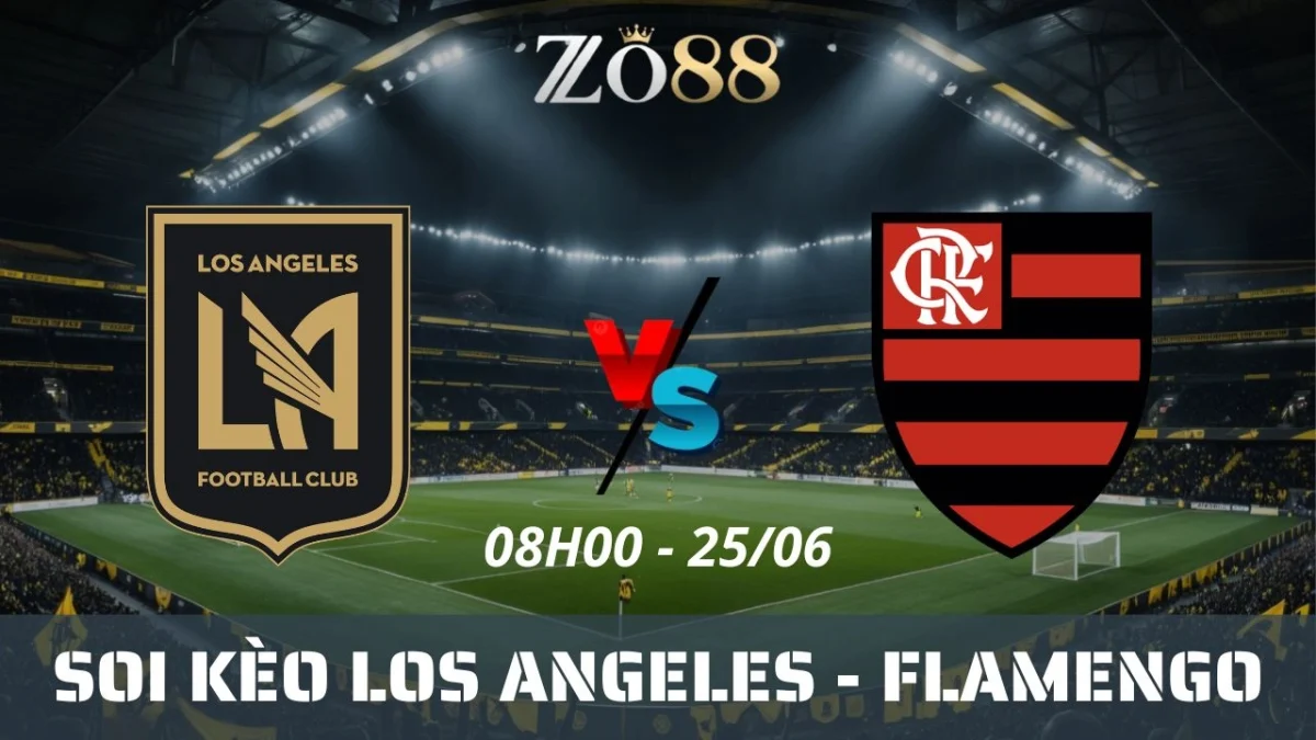 Soi kèo nhà cái Los Angeles vs Flamengo, 25/06/2025 08h00 Club World Cup