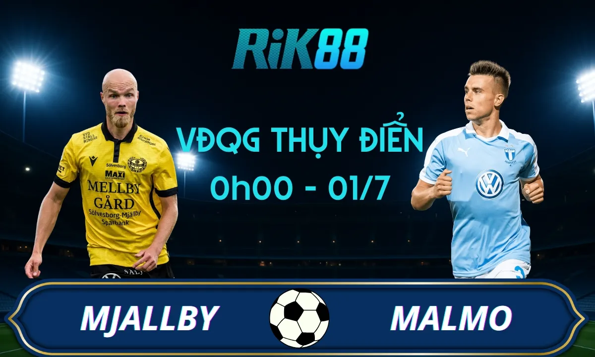 Soi kèo Mjallby vs Malmo, 0h00 ngày 01/07/2025 - VĐQG Thụy Điển