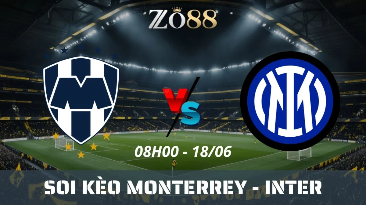 Soi kèo nhà cái Monterrey vs Inter, 18/06/2025 08h00 Club World Cup