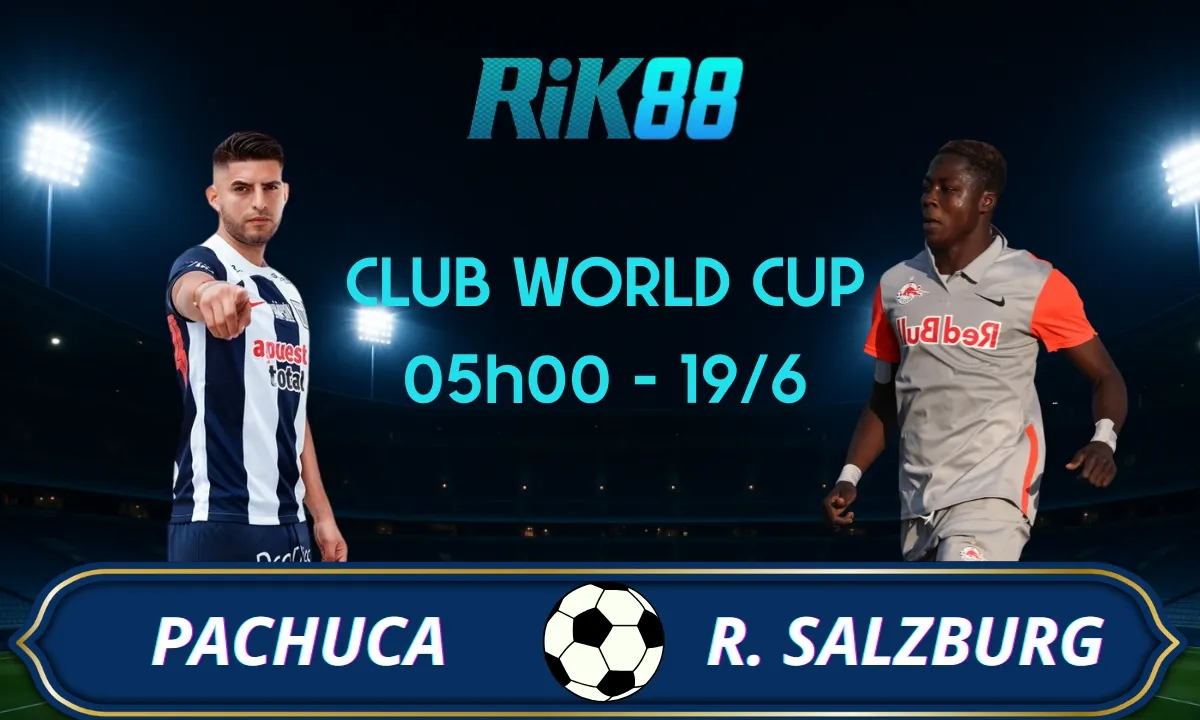 Soi kèo Pachuca vs Salzburg, 05h00 ngày 19/06/2025 - Club World Cup