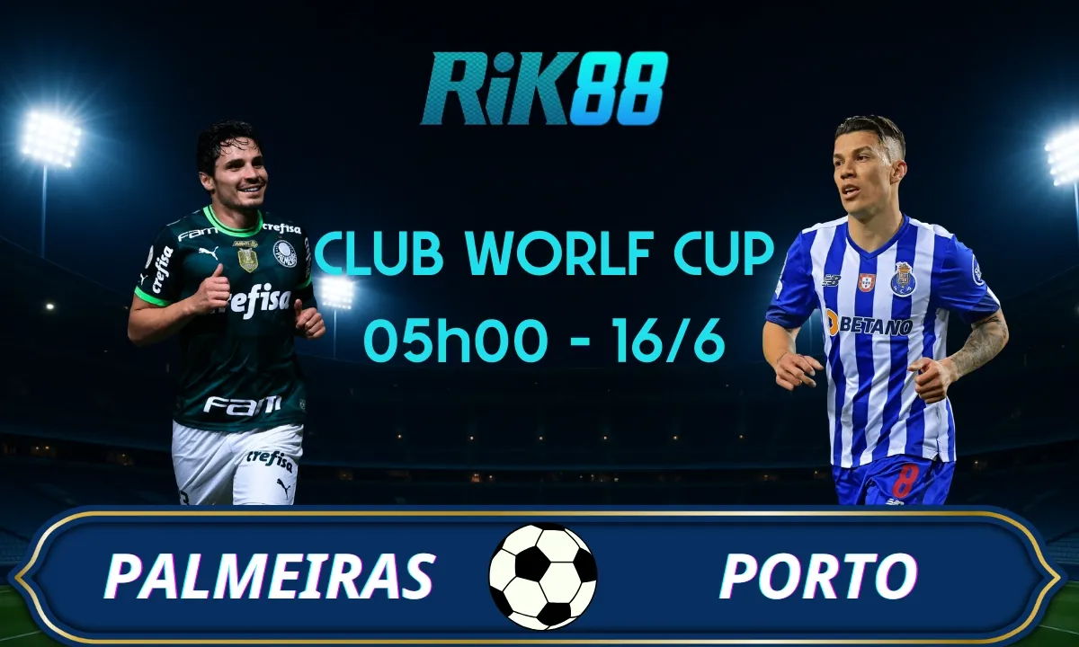 Soi kèo Palmeiras Vs Porto, 05h00 ngày 16/06/2025 - Club World Cup