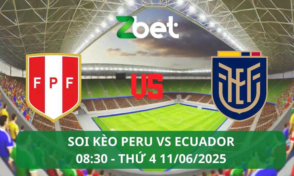 Nhận định soi kèo Peru vs Ecuador, 08h30 11/06/2025 – Vòng loại World Cup