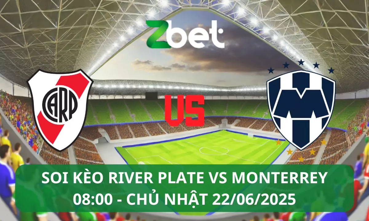 Nhận định soi kèo River Plate vs Monterrey, 08h00 22/06/2025 – Club World Cup