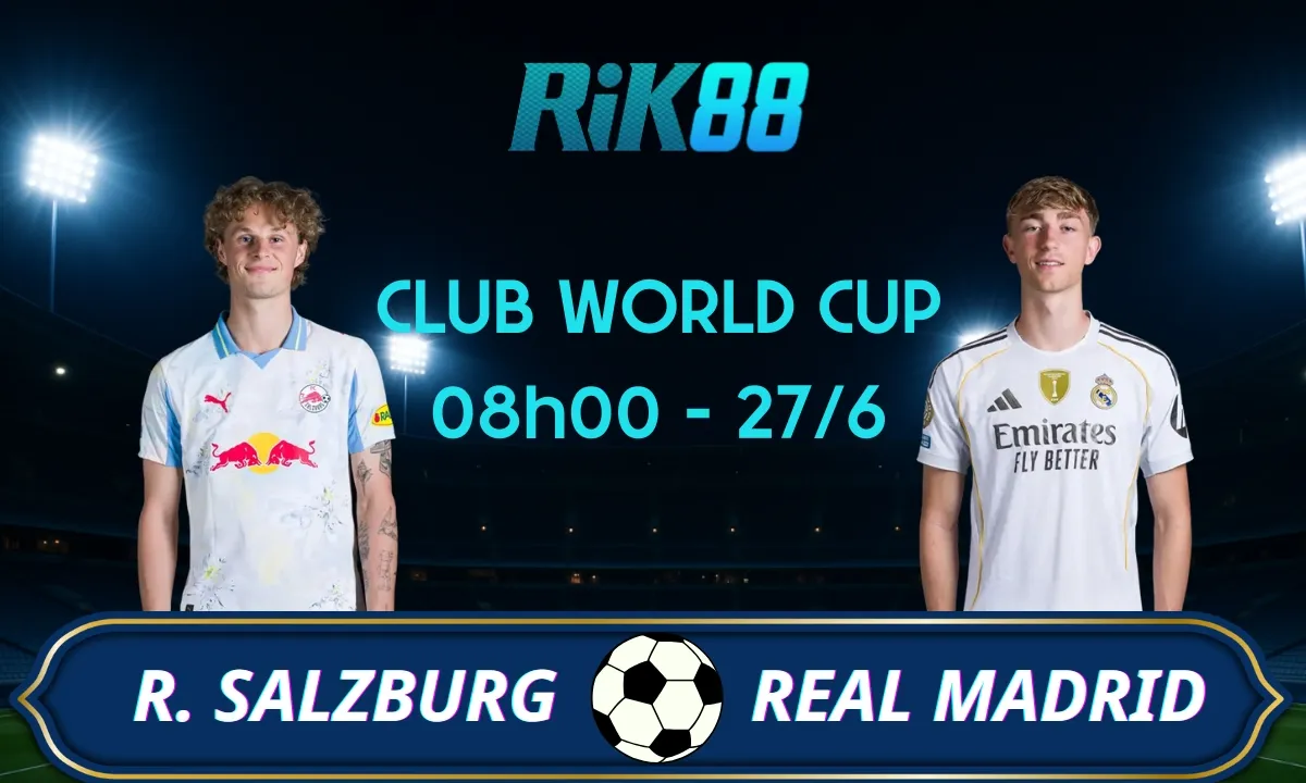 Soi kèo Salzburg vs Real Madrid, 08h00 ngày 27/06/2025 – FIFA Club World Cup