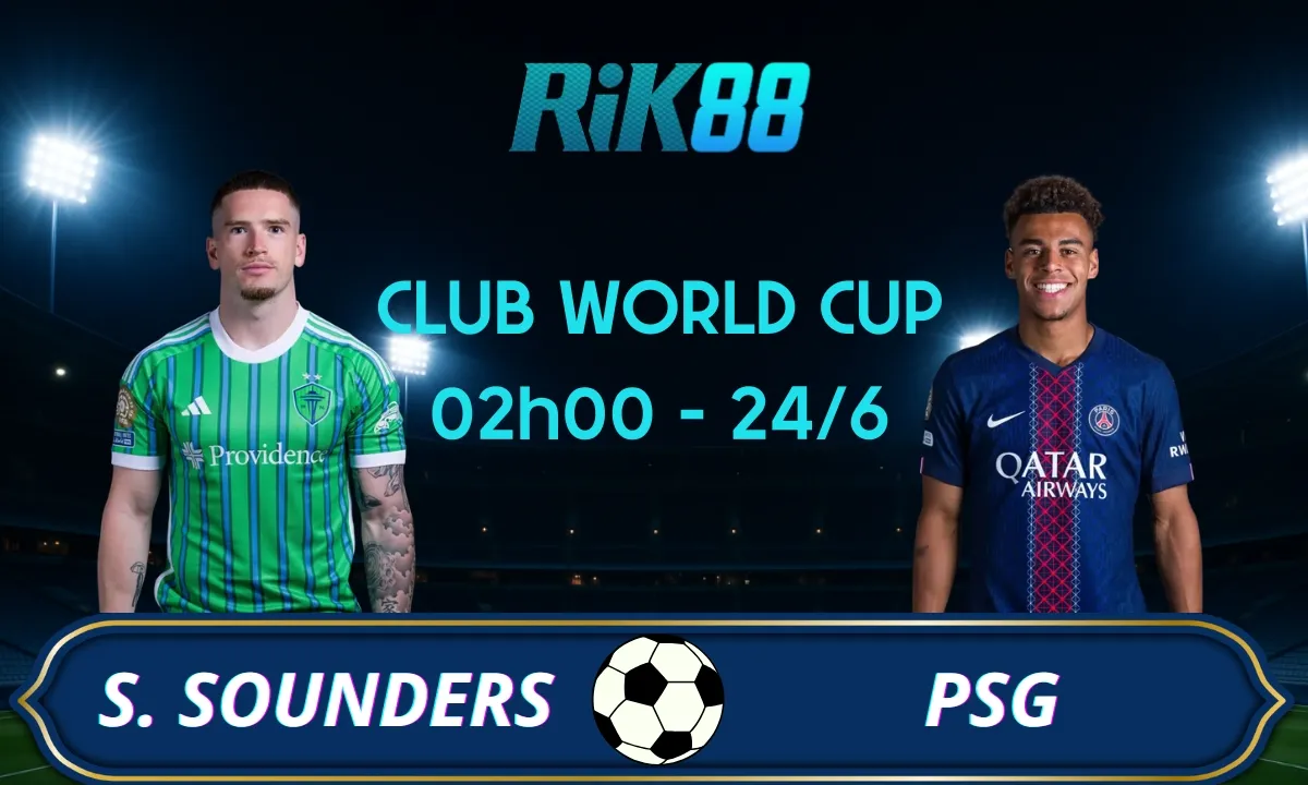 Soi kèo Seattle Sounders vs PSG, 02h00 ngày 24/06/2025 – Club World Cup