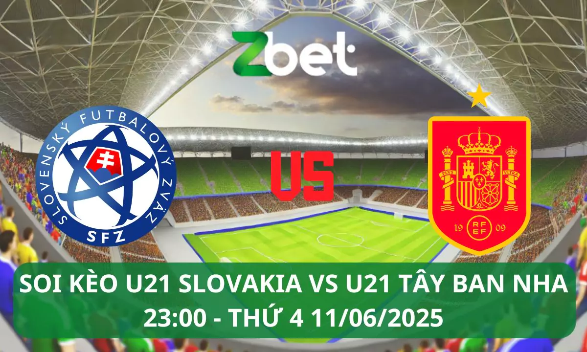 Nhận định soi kèo U21 Slovakia vs U21 Tây Ban Nha, 23h00 11/06/2025 – U21 Euro