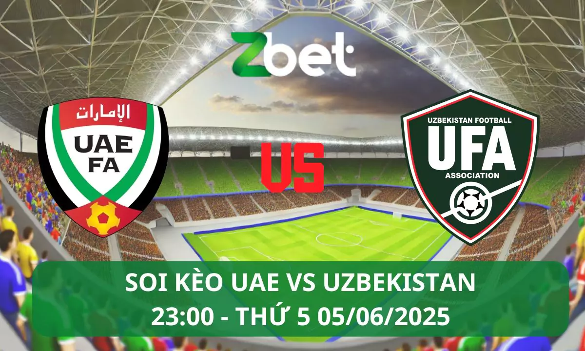 Nhận định soi kèo UAE vs Uzbekistan, 23h00 05/06/2025 – Vòng loại World Cup