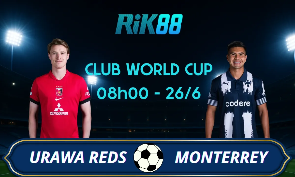 Soi kèo Urawa Red Diamonds vs Monterrey, 08h00 ngày 26/06/2025 – Club World Cup