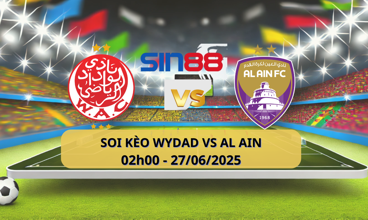 Nhận định bóng đá Wydad - Al Ain 02h00 ngày 27/06/2025 - FIFA Club World Cup (Kate)