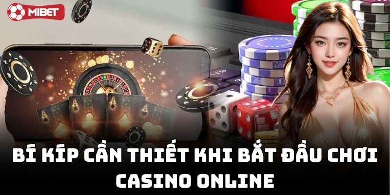 Bí Kíp Chơi Casino Trực Tuyến hỗ trợ ra quyết định xuống tiền