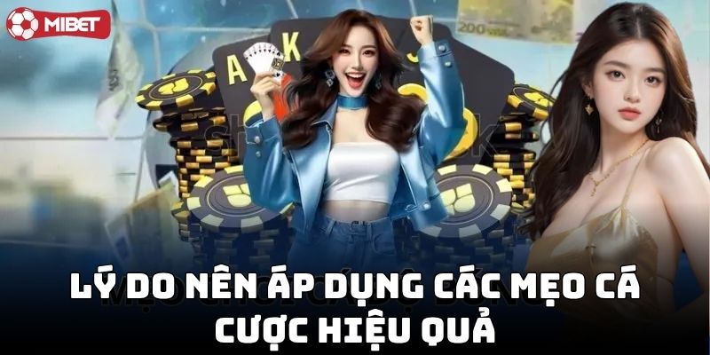 Lợi ích của việc biết Mẹo Cá Cược Hiệu Quả