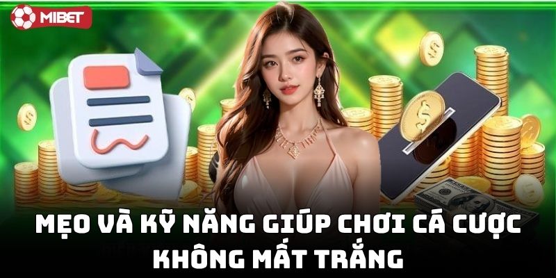 Chơi Cá Cược Không Mất Trắng bằng cách theo chuyên gia