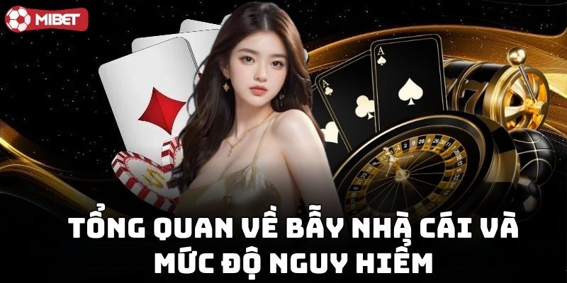 Cảnh giác với Bẫy Nhà Cái Thường Gặp nhất hiện nay