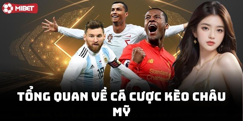 Chơi kèo châu Mỹ ra sao để không thua