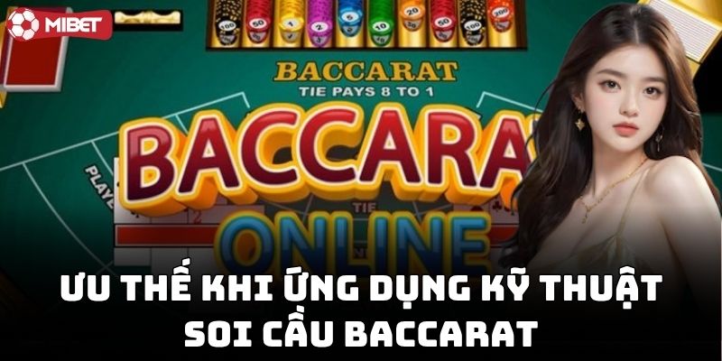 Kỹ Thuật Soi Cầu Baccarat giúp tăng xác suất thắng