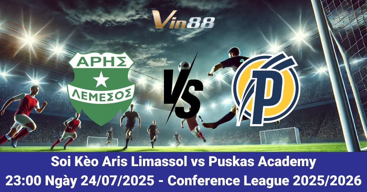 Soi kèo trận đấu giữa Aris Limassol vs Puskas Academy ngày 24/07/2025