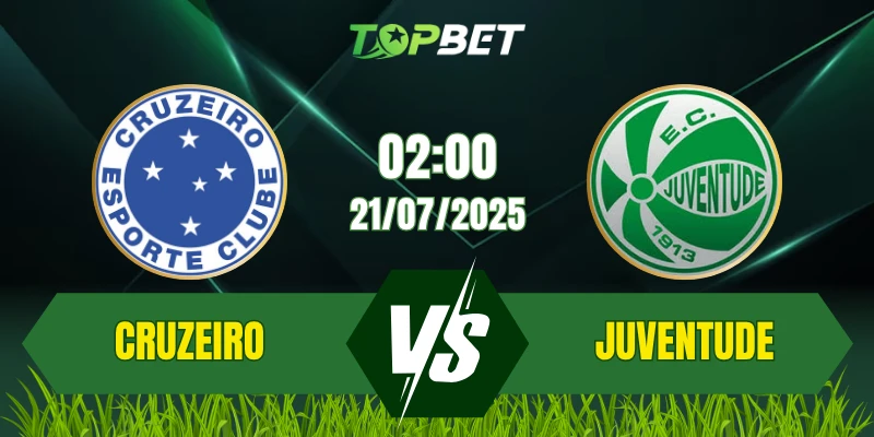 Soi Kèo Trận Cruzeiro Vs Juventude Ngày 21/07/2025: Brasileiro Serie A 2025