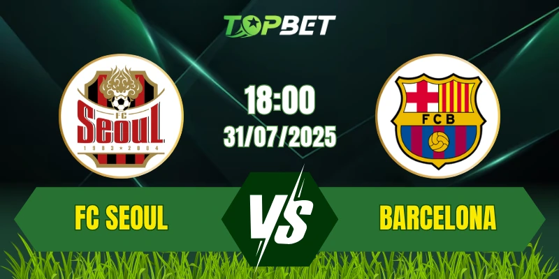 FC Seoul vs Barcelon