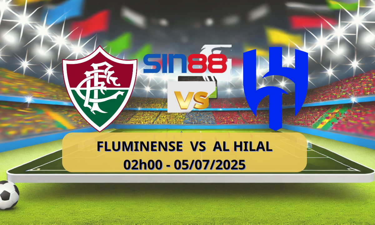 Nhận định bóng đá Fluminense - Al Hilal 02h00 ngày 05/07/2025 - FIFA Club World Cup (Kate)