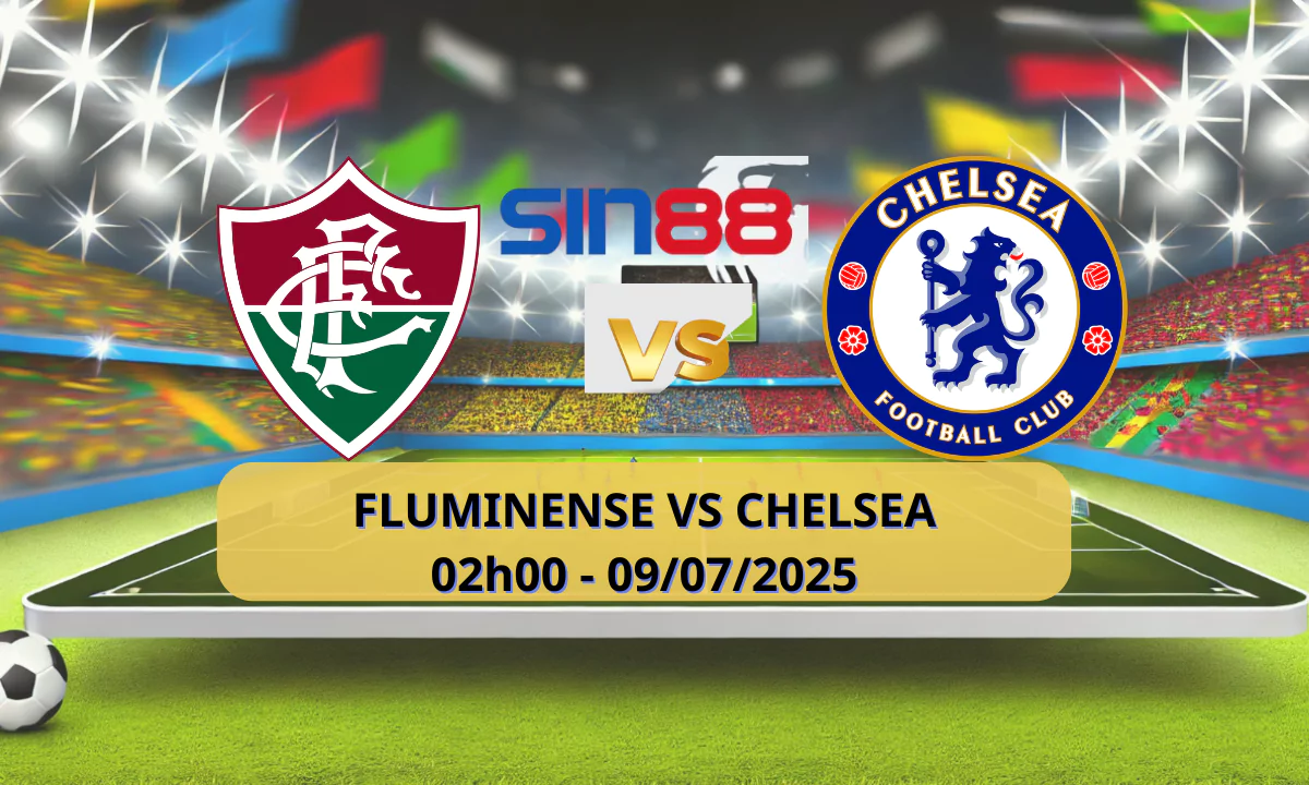 Nhận định bóng đá Fluminense - Chelsea 02h00 ngày 09/07/2025 - FIFA Club World Cup (Kate)