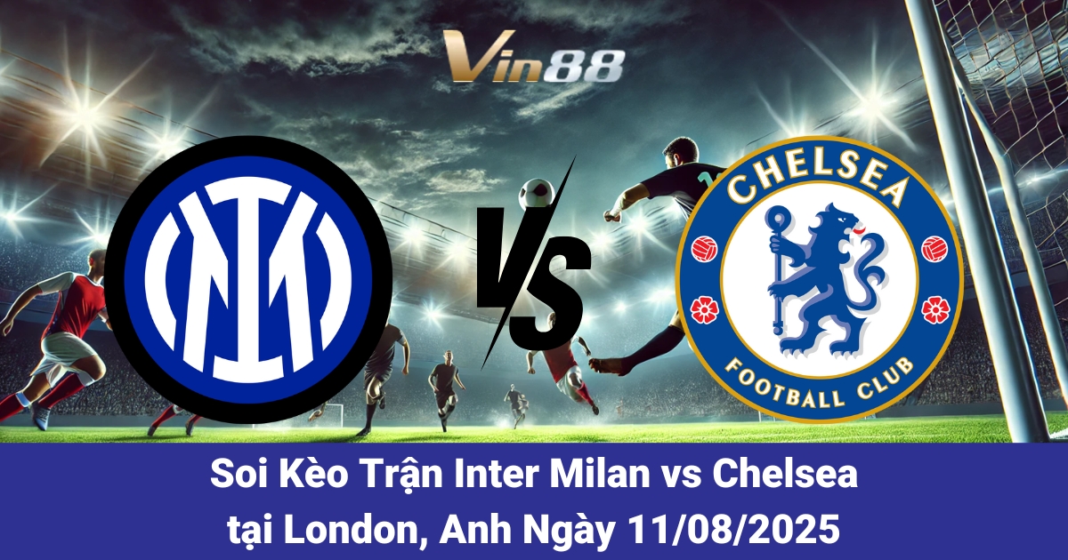 inter-milan-vs-chelsea-tai-london-anh