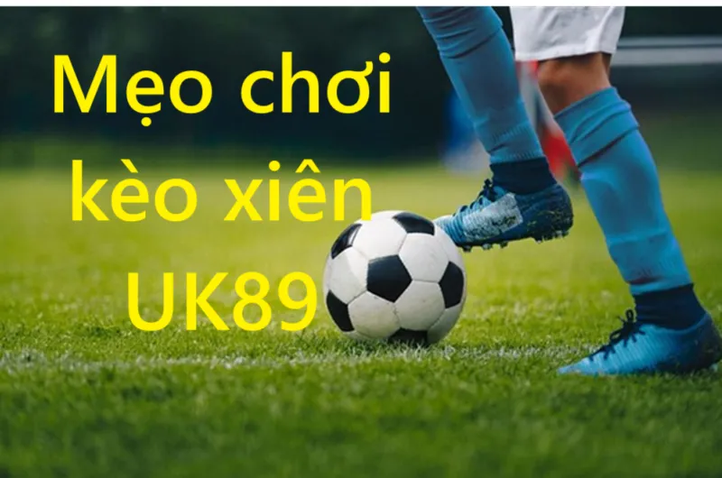 kèo xiên Uk88 