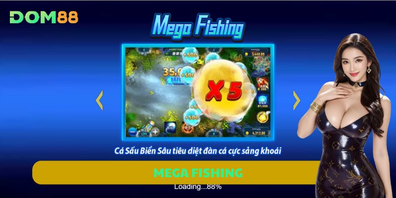 Mega Fishing – Bí Quyết Săn Cá Tiền Triệu Chuẩn Xác Từ DOM88